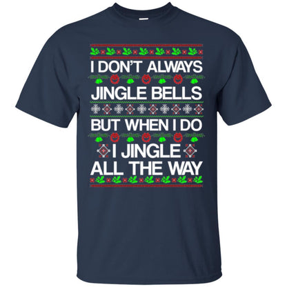 Christmas T-shirt I Don't Always Jingle Bells Navy