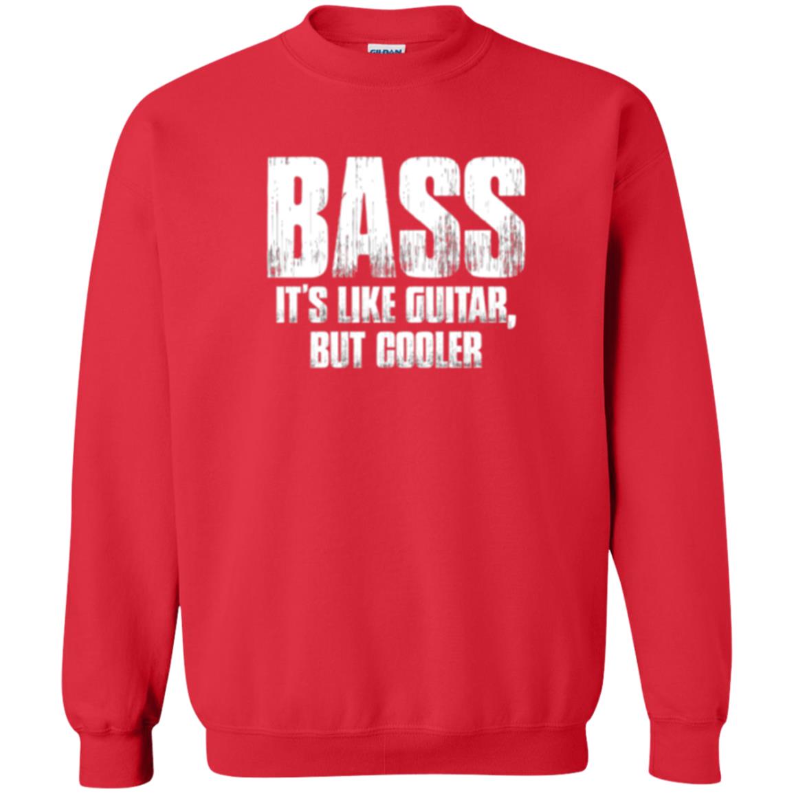 Funny Music T-shirt Bass It_s Like Guitar But Cooler Red