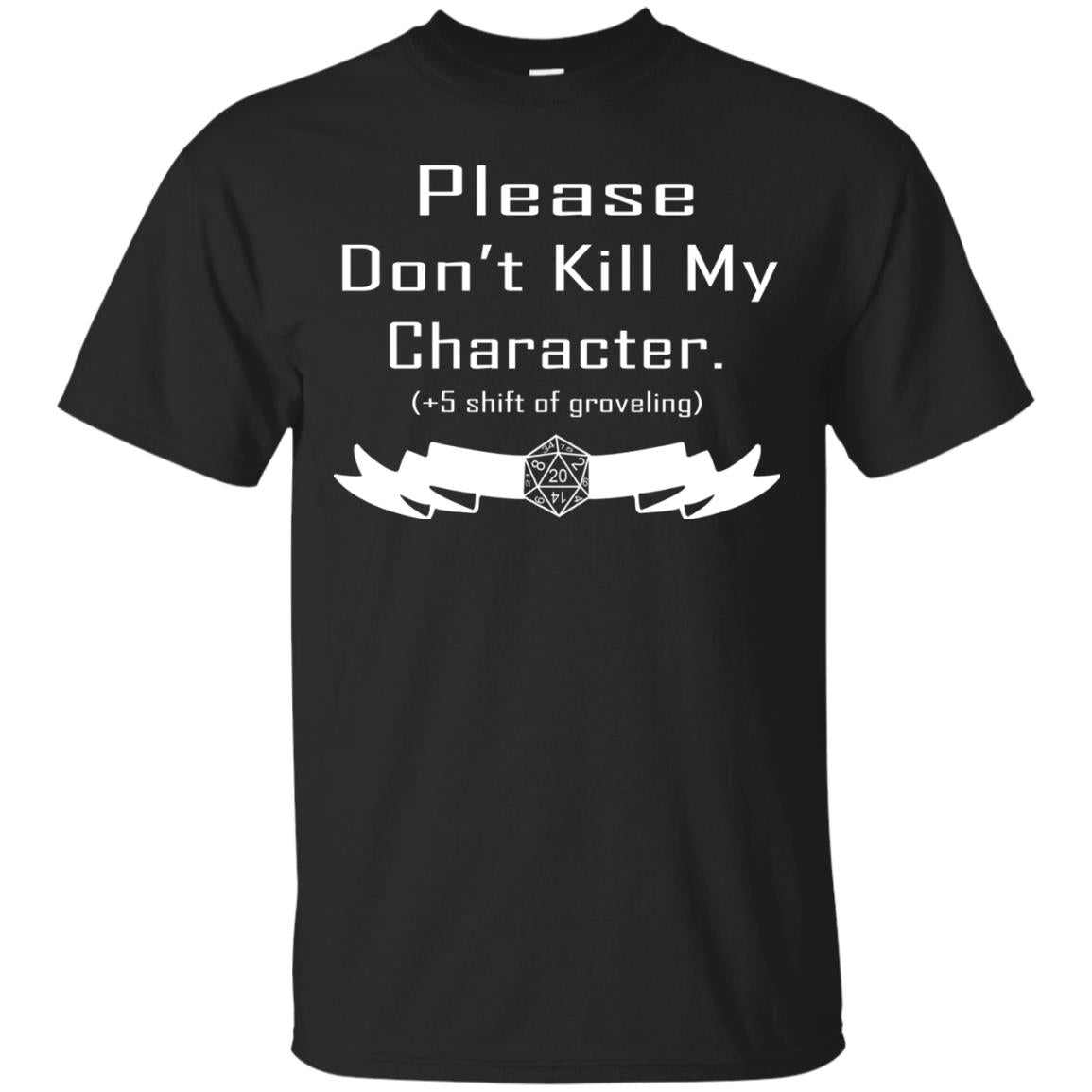 Please Dont Kill My Character Shirt Black