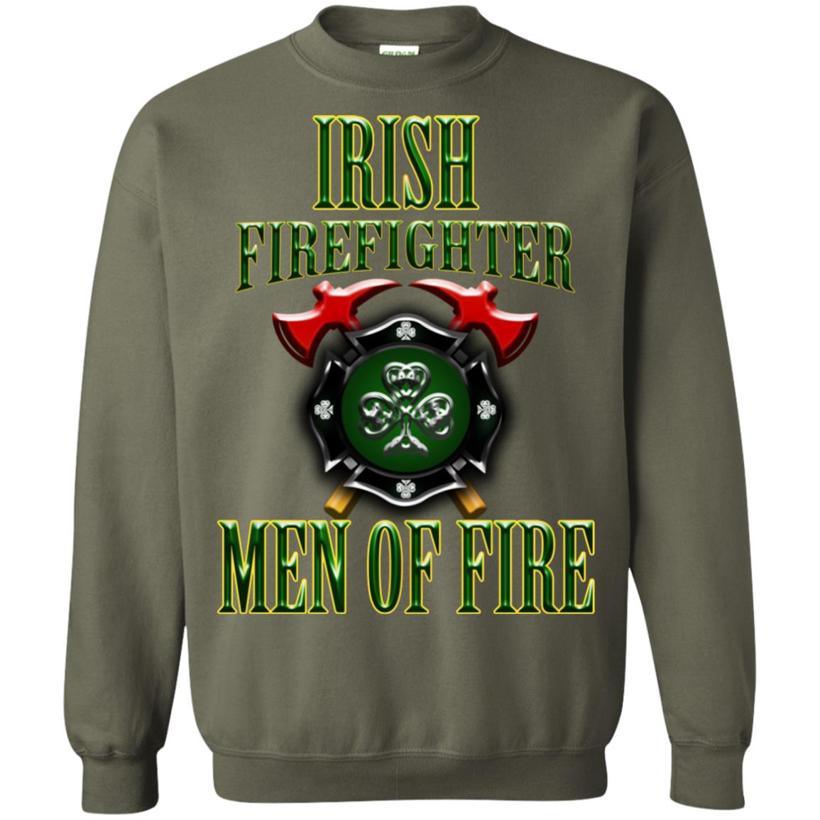 Irsh Firefighter Men Of Fire Irish Fireman Gift Shirt Military Green