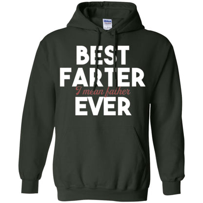 Father T-shirt Best Farter I Mean Best Father Ever Forest Green