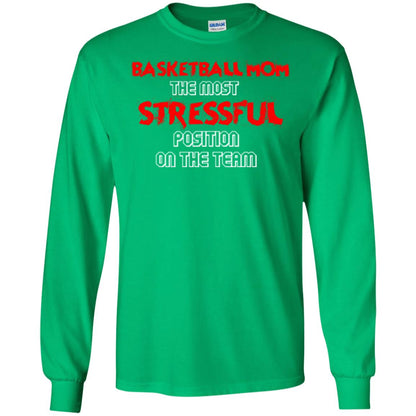 Basketball Mom T-shirt The Most Stressful Position On The Team Irish Green