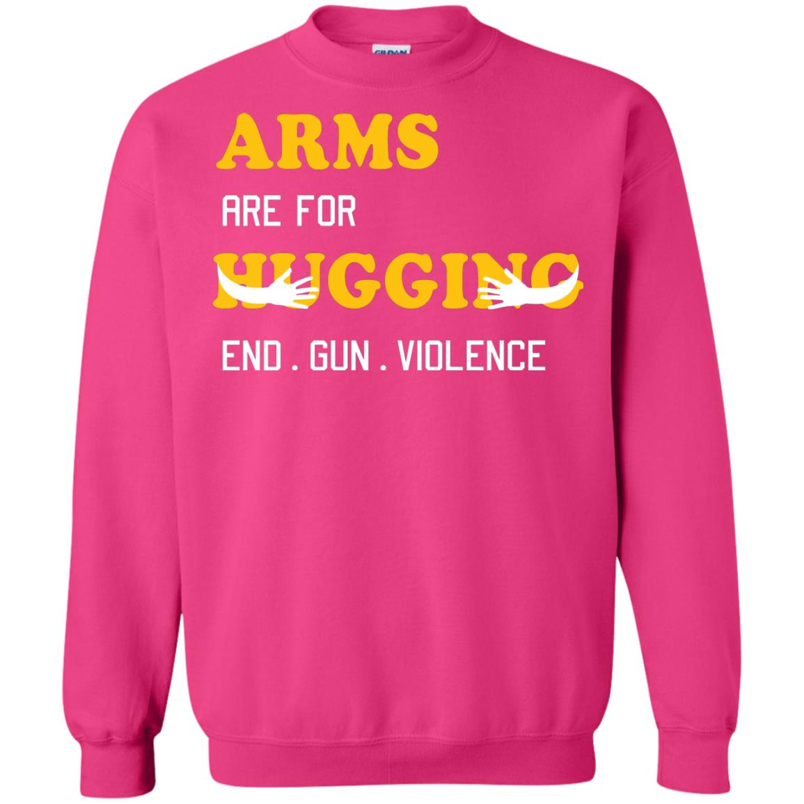 Arms Are For Hugging End Gun Violence Gun Control T-shirt Heliconia