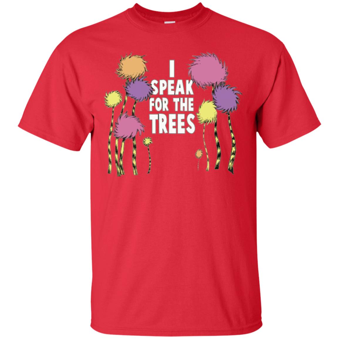 I Speak For The Trees Environmental Awareness T-shirt Red
