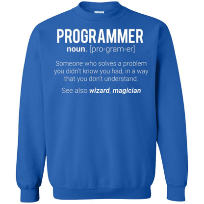 Programmer T-shirt Someone Who Solves A Problem You Didn_t Know You Had In A Way That You Don_t Understand Royal