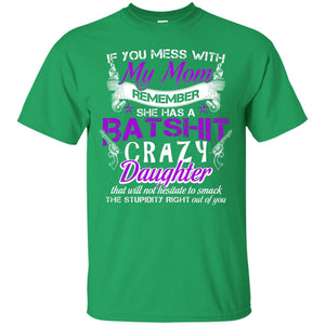 If You Mess With My Mom Daughter Shirt