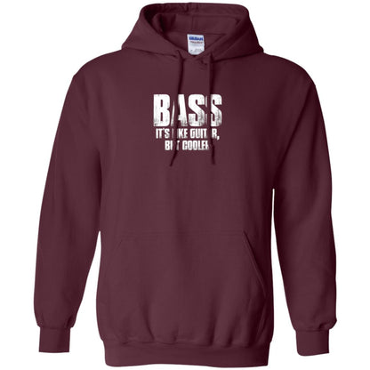 Funny Music T-shirt Bass It_s Like Guitar But Cooler Maroon
