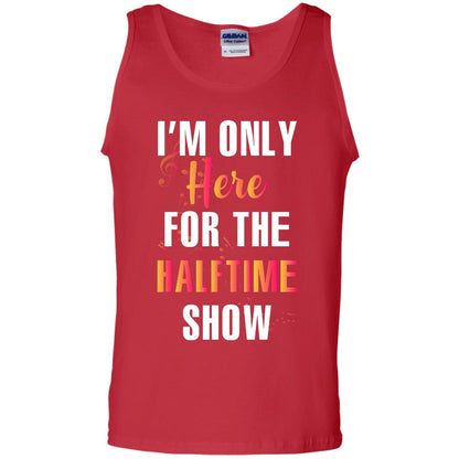 Im Only Here For The Halftime Show Marching Band Music Lovers Shirt Red