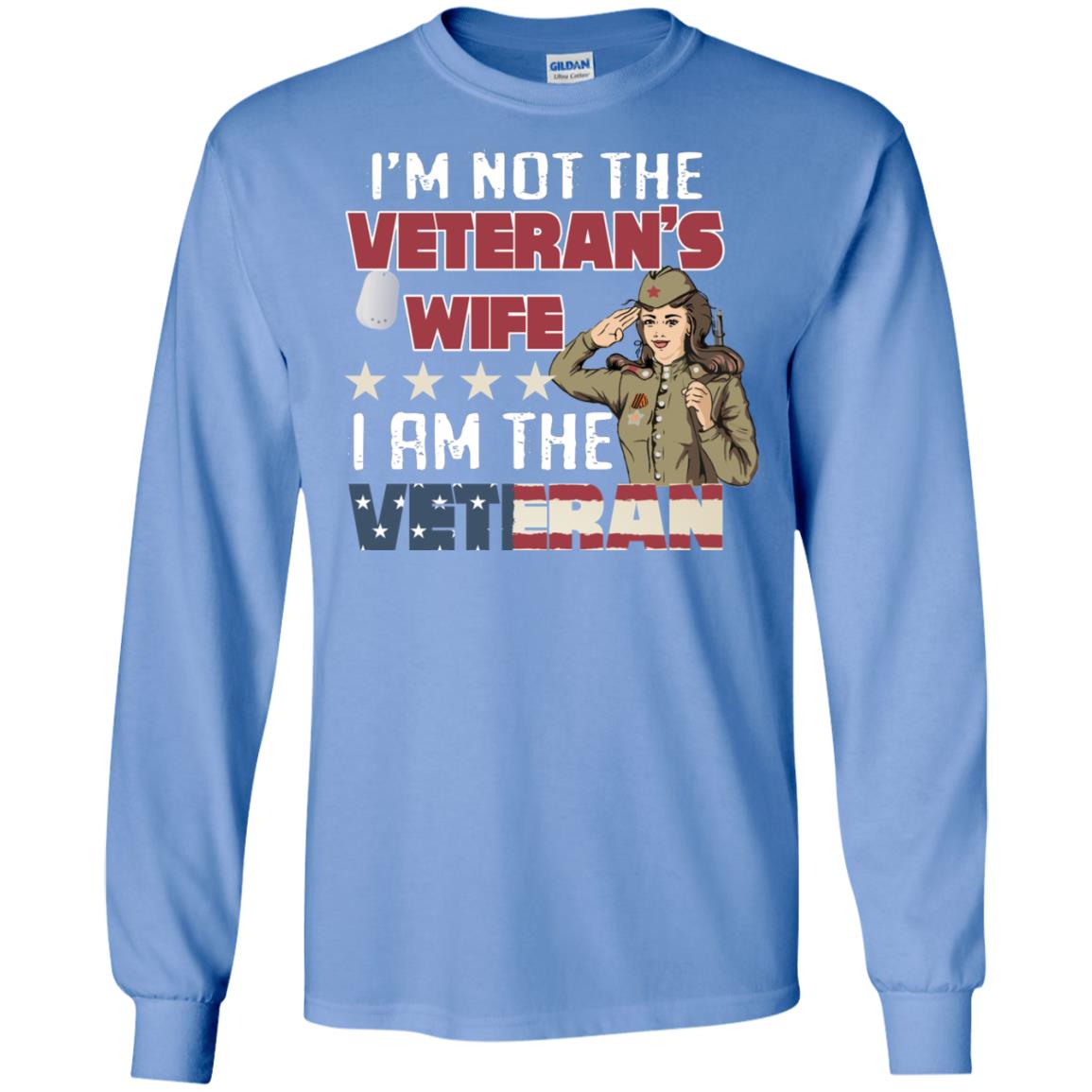 I'm Not The Veteran's Wife I Am The Veteran Shirt For Woman Veteran Carolina Blue