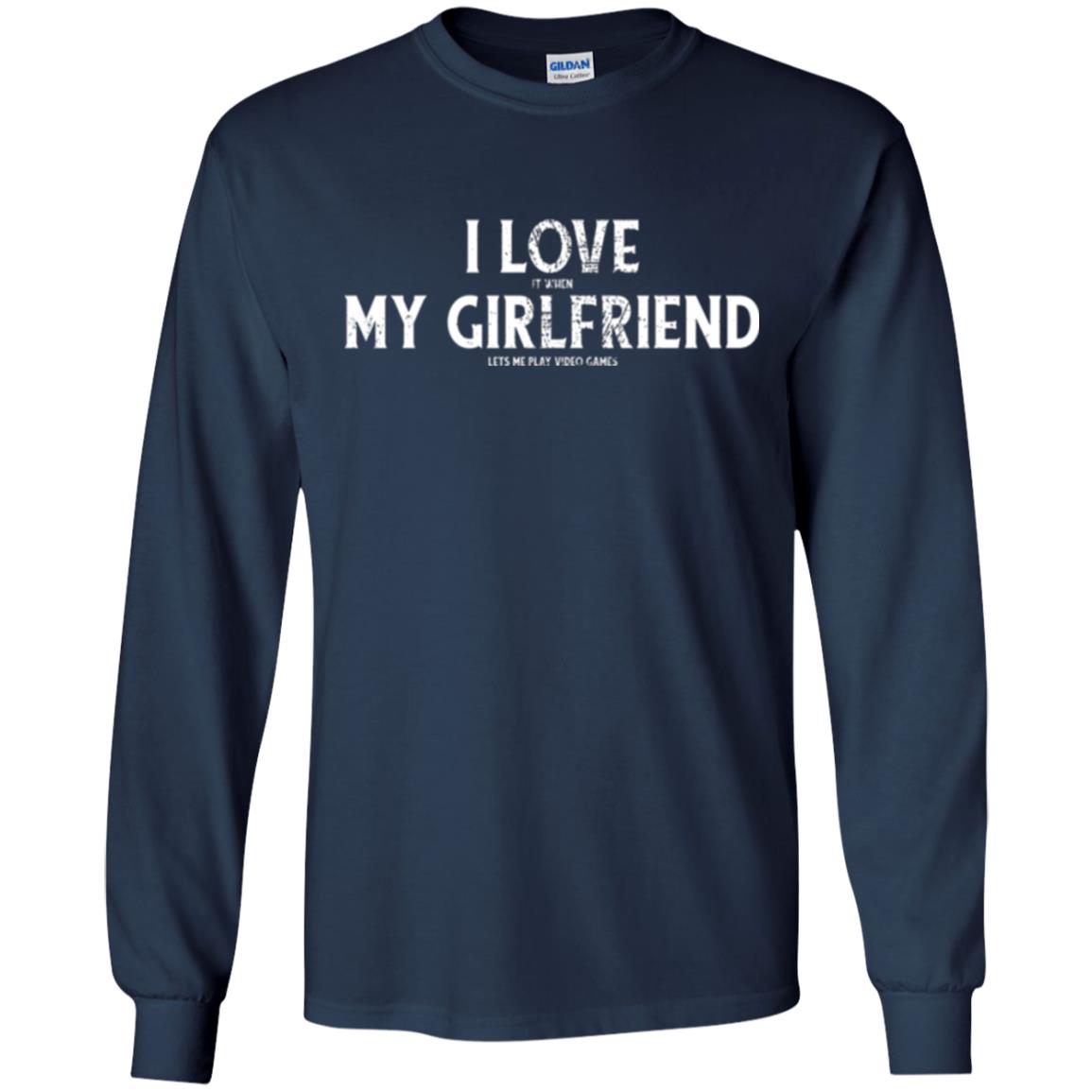 Funny Gamer T-shirt I Love My Girlfriend Lets Me Play Video Games Navy