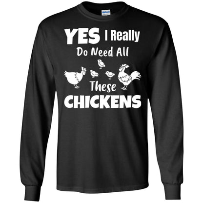 Farmer T-shirt Yes I Really Do Need All These Chickens Black
