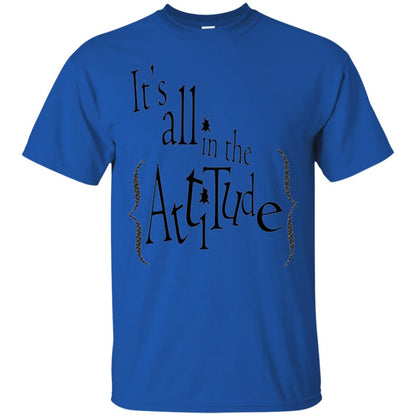 It_s All In The Attitude T-shirt Royal