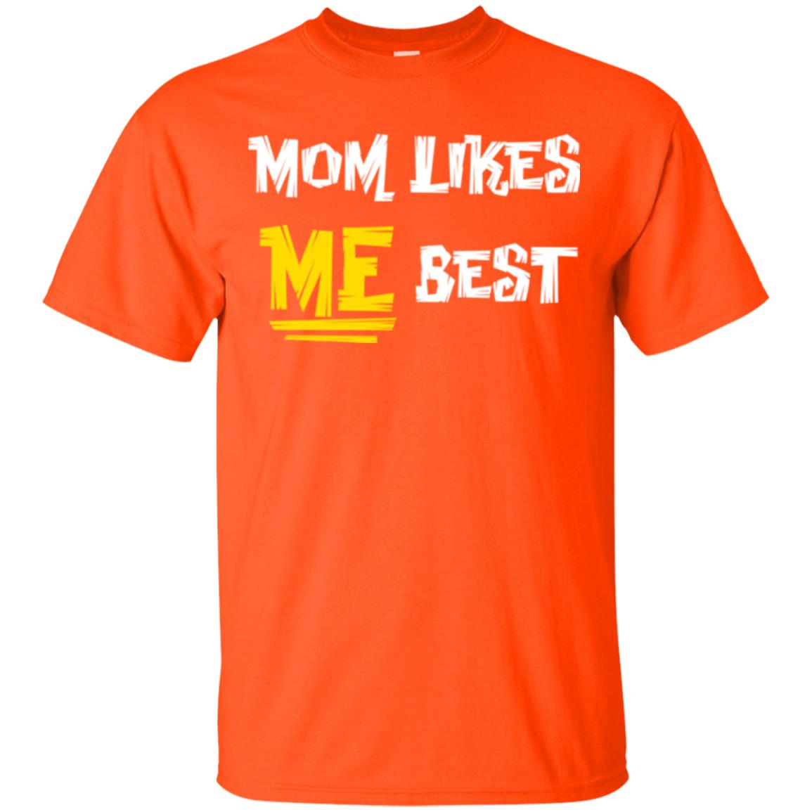 Mom T-shirt Likes Me Best Orange