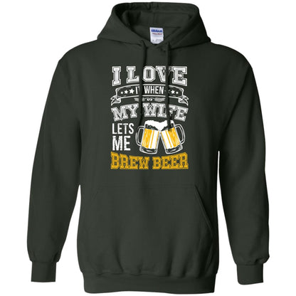 I Love It When My Wife Lets Me Brew Beer Shirt For Husband Forest Green