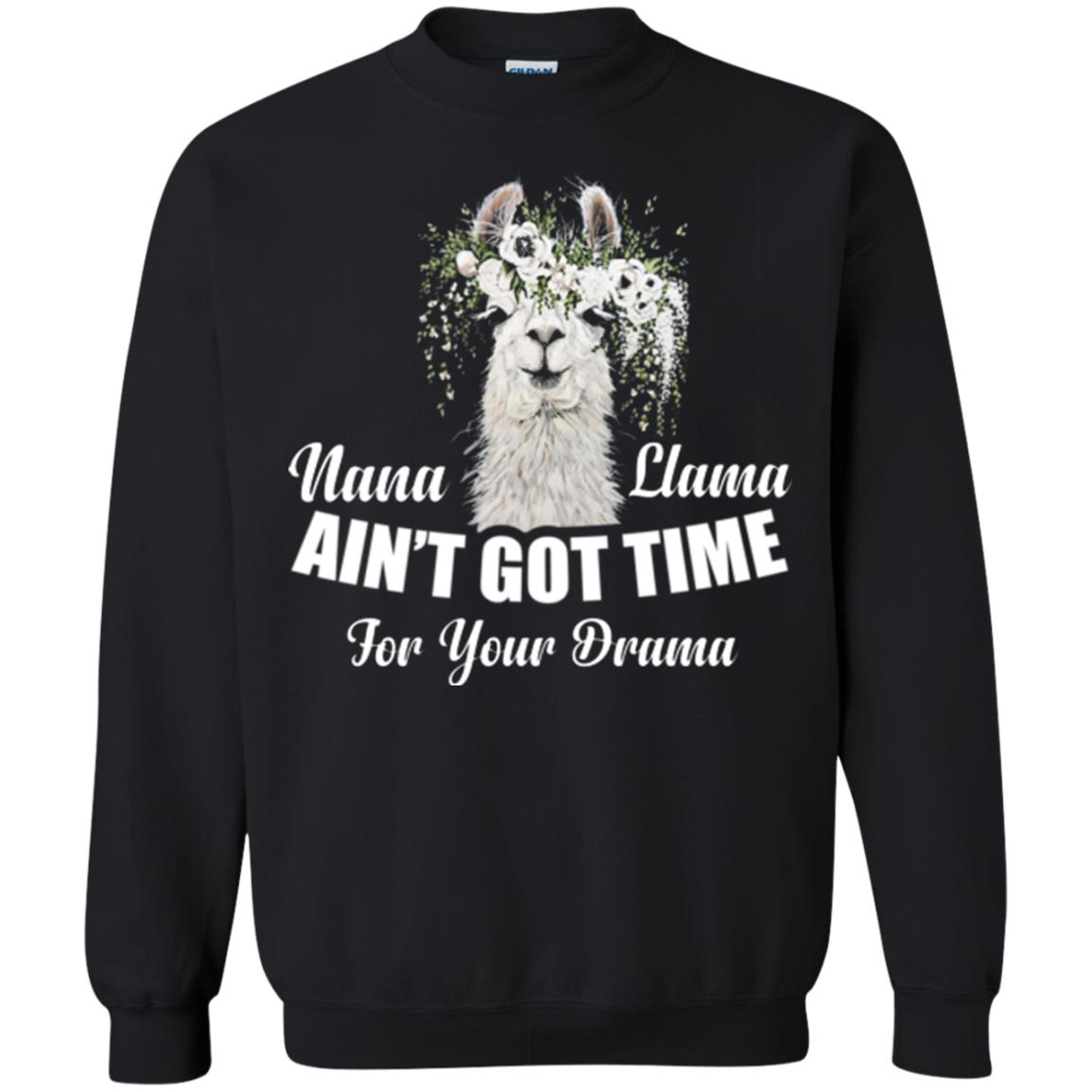 Llama Lover T-shirt Nana Llama Ain’t Got Time For Your Drama