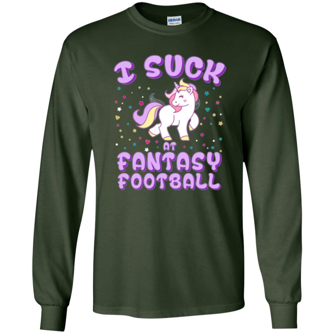 Unicorn Lovers T-shirt I Suck At Fantasy Football Forest Green