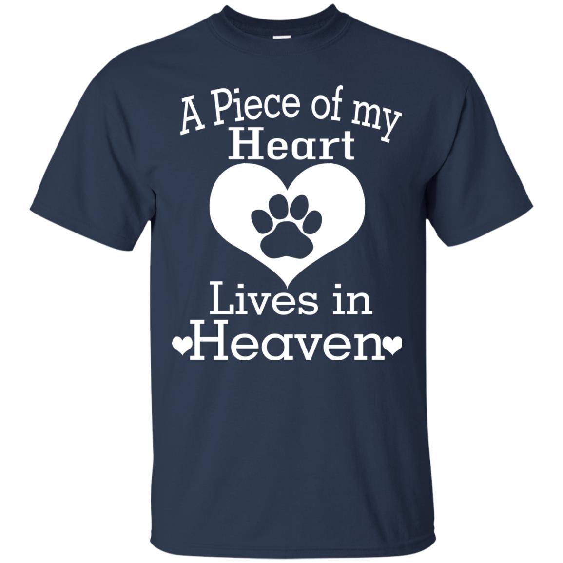 A Piece Of My Heart Lives In Heaven Dog In Heaven Shirt Navy