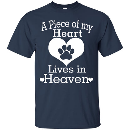 A Piece Of My Heart Lives In Heaven Dog In Heaven Shirt Navy