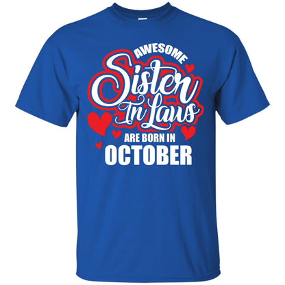 Octorber T-shirt Awesome Sister In Laws Are Born In October Royal