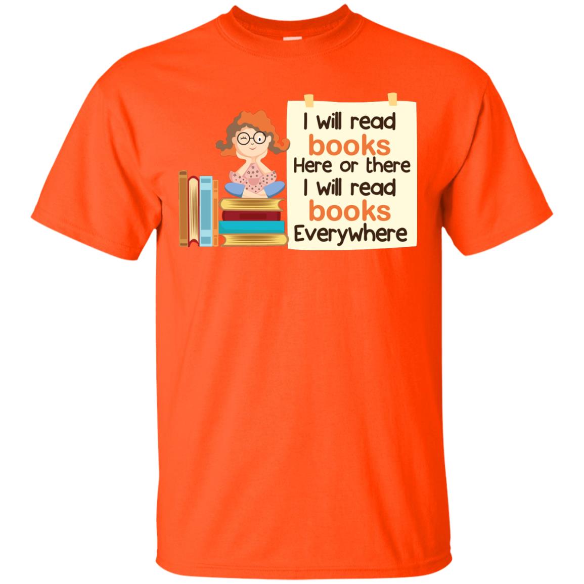 I Will Read Books Here Of There I Will Read Books Everywhere Orange
