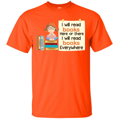 I Will Read Books Here Of There I Will Read Books Everywhere Orange