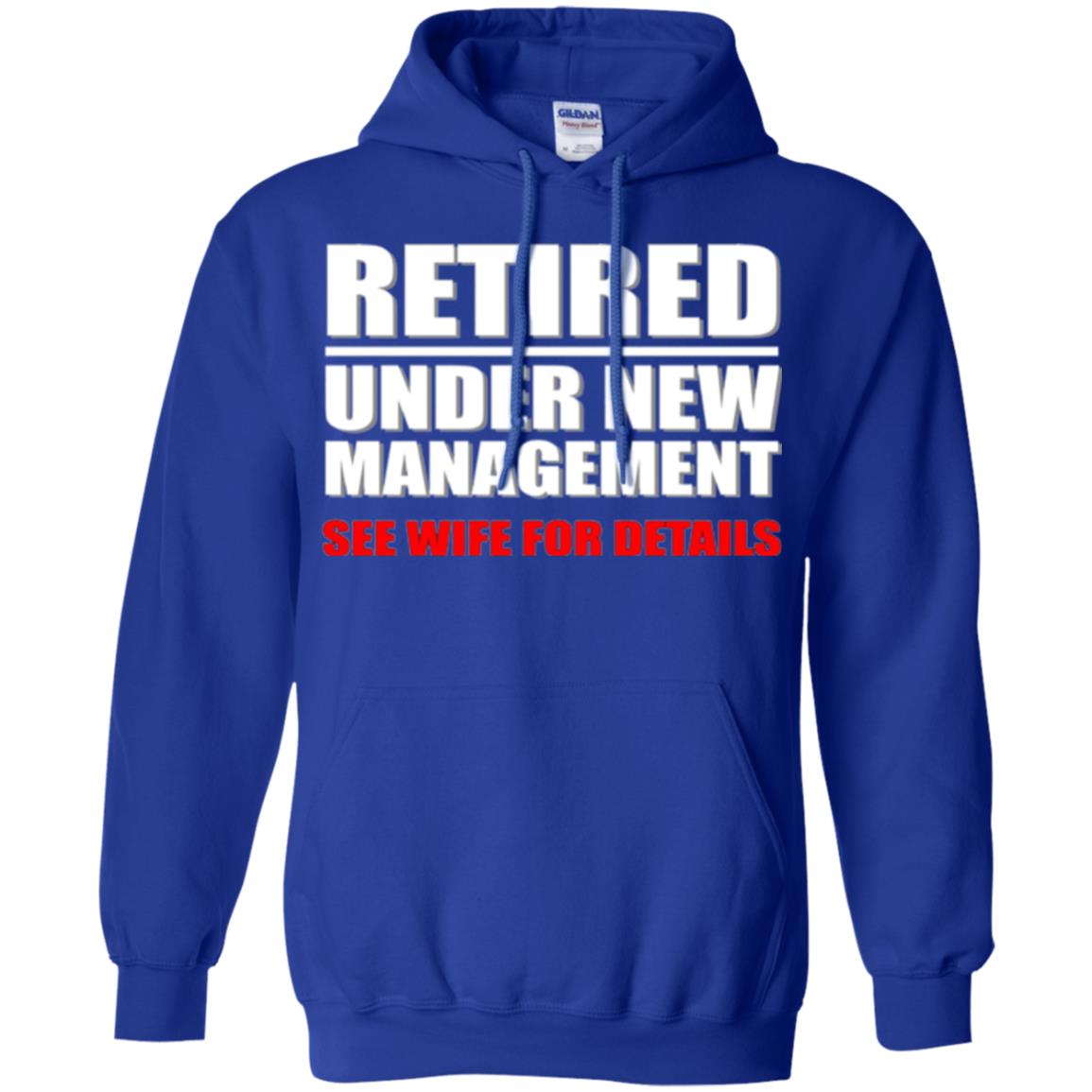 Funny Retirement T-shirt Retired Under New Management Royal