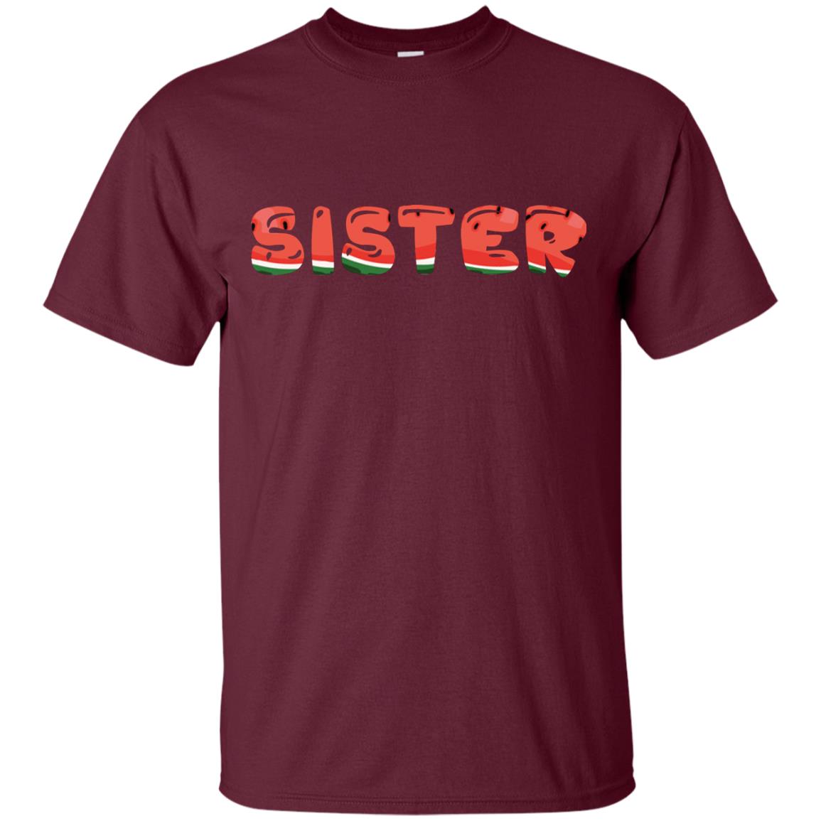 Sister Watermelon Funny Summer Melon Fruit Shirt For Sister Maroon