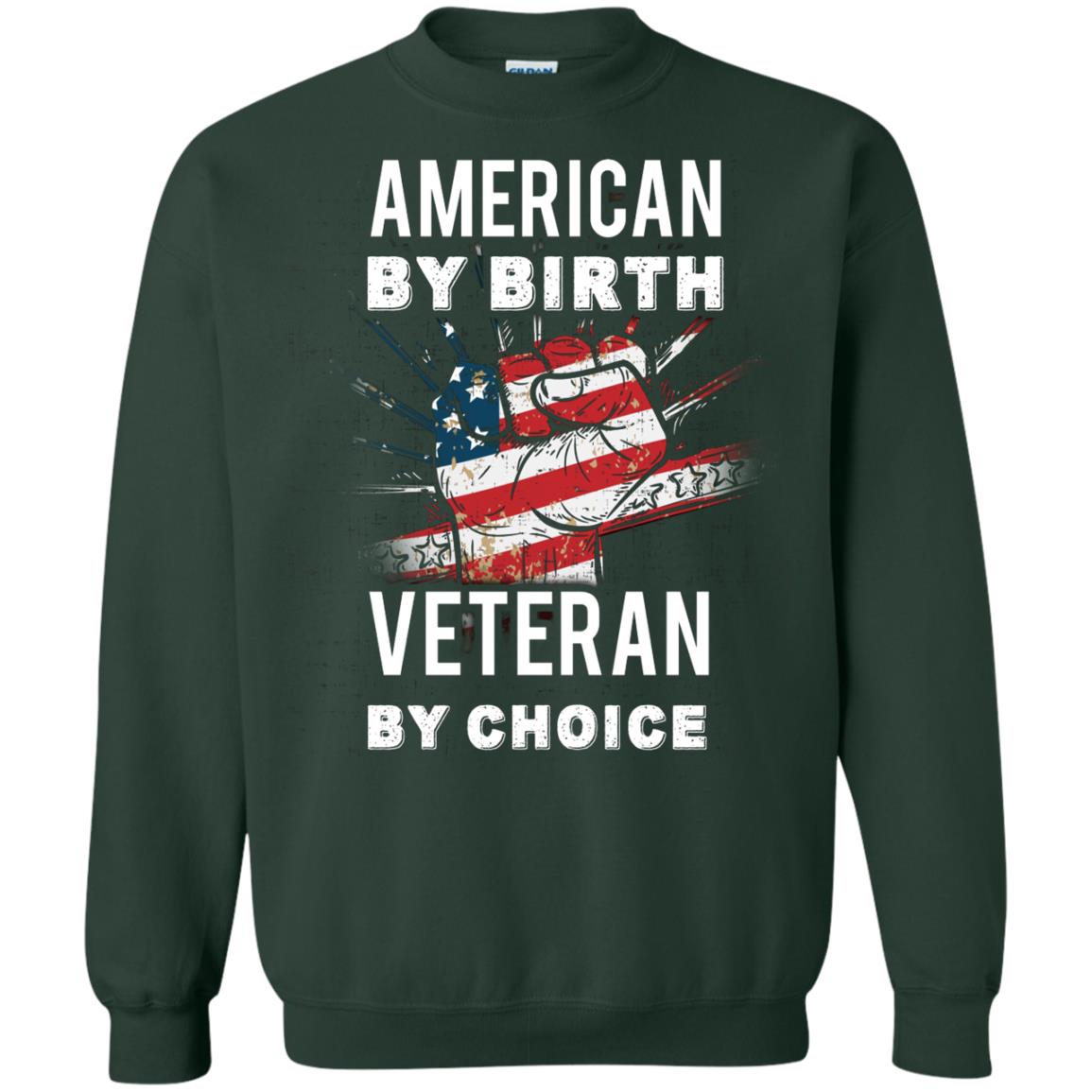 American By Birth Veteran By Choice Independence Day 4th July Shirt Forest Green