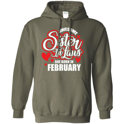 February T-shirt Awesome Sister In Laws Are Born In February Military Green