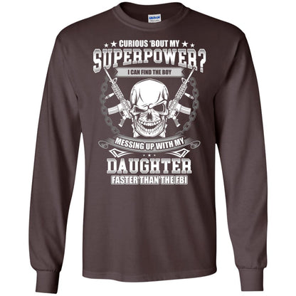Curious Bout My Superpower I Can Find The Boy Messing Up With My Daughter Faster Than The Fbi Dark Chocolate