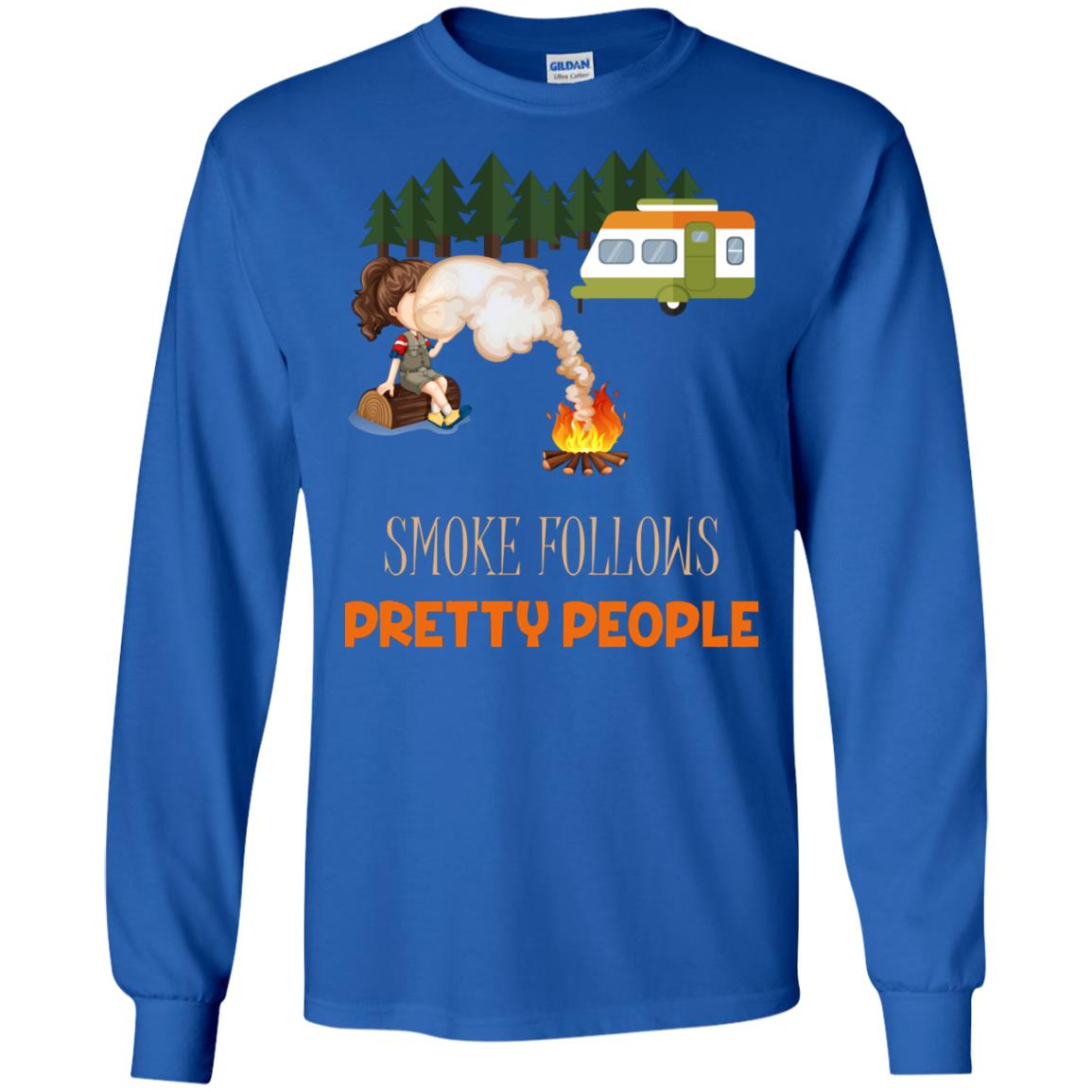 Smoke Follows Pretty People Camping Bbq Gift Shirt Royal