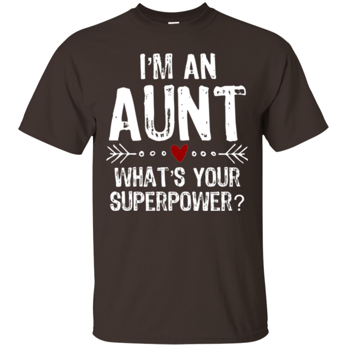 Aunt T-shirt I_m An Aunt What_s Your Superpower Dark Chocolate