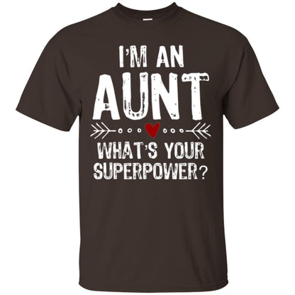Aunt T-shirt I_m An Aunt What_s Your Superpower Dark Chocolate