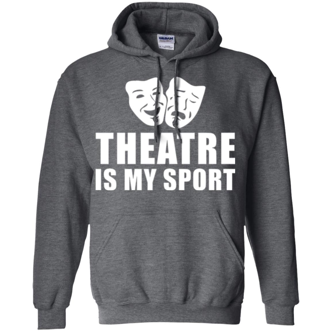 Actor T-shirt Theatre Is My Sport Dark Heather