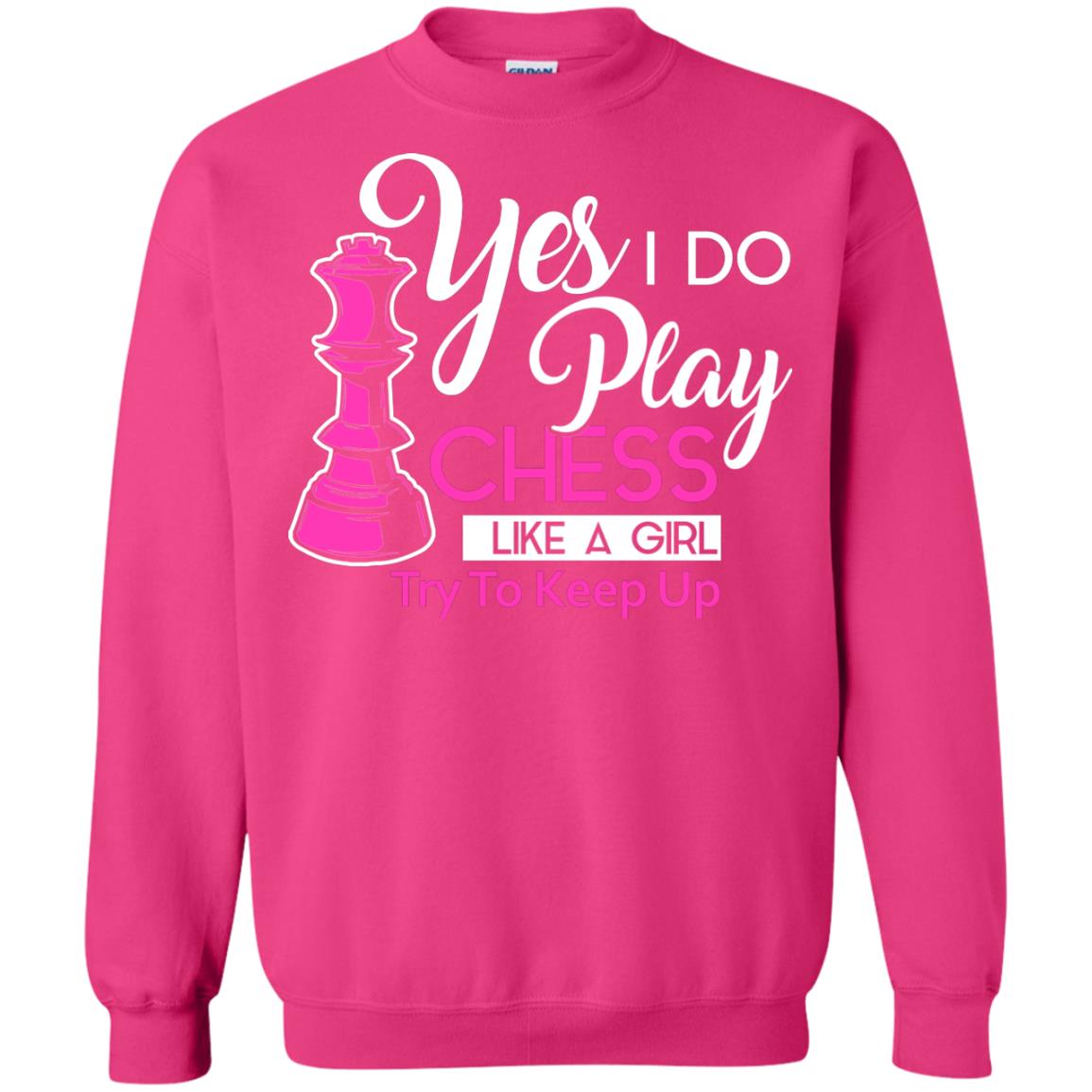 Yes I Do Play Chess Like A Girl Try To Keep Up Chess Gift Shirt For Girls Heliconia