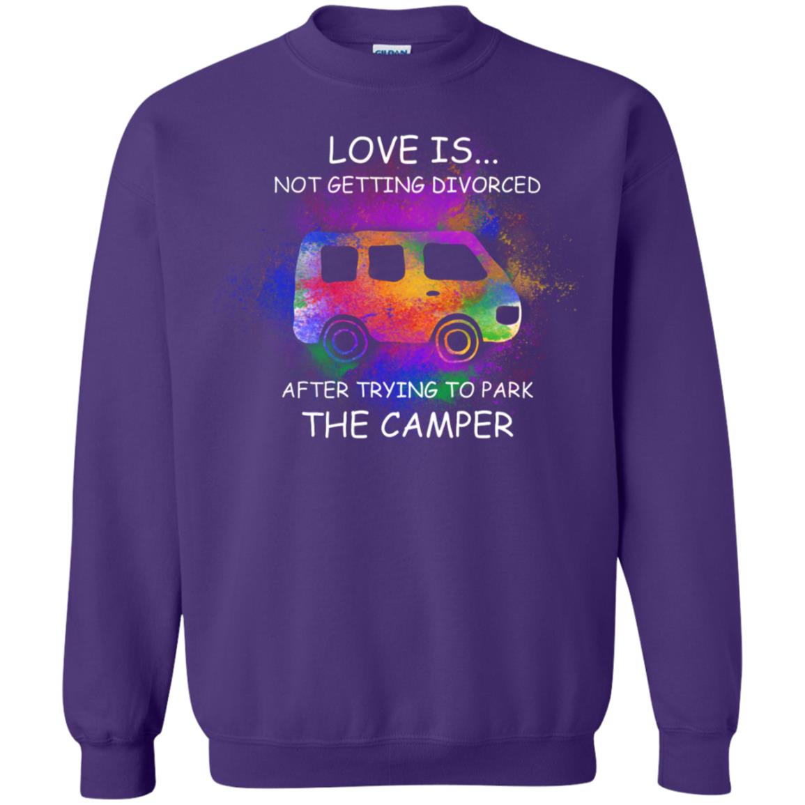 Love Is Not Getting Divorced After Trying To Park The Camper Shirt Purple
