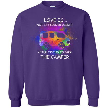 Love Is Not Getting Divorced After Trying To Park The Camper Shirt Purple