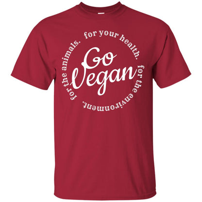 Go Vegan For Your Health Veget Vegetarian T-shirt Cardinal