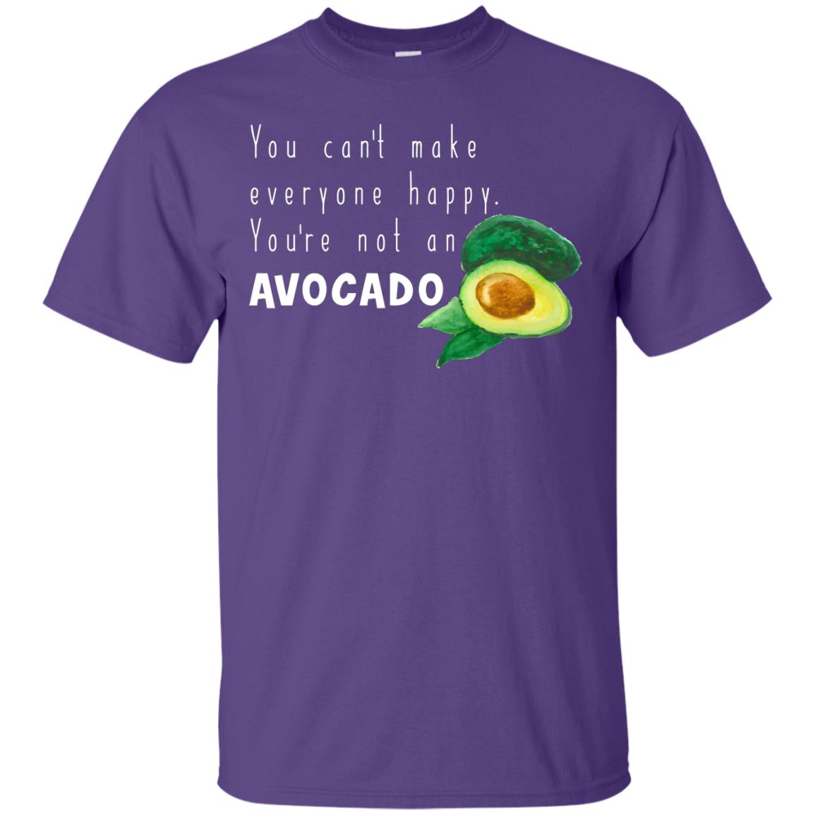 You Cant Make Everyone Happy Avocado Shirt Purple