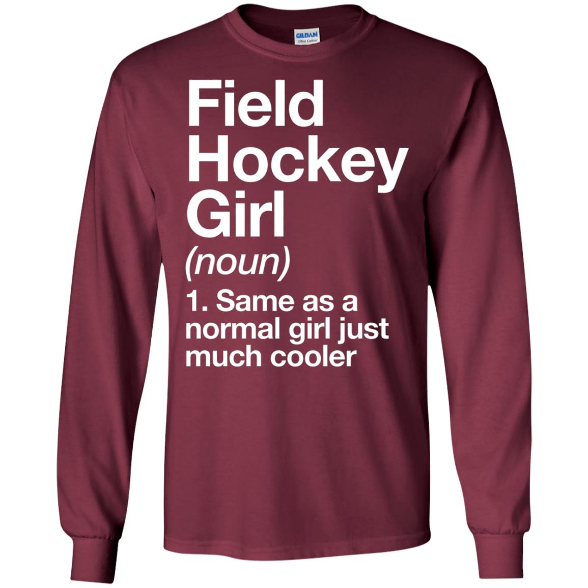 Field Hockey Girl Definition Hockey Lover T-shirt Maroon