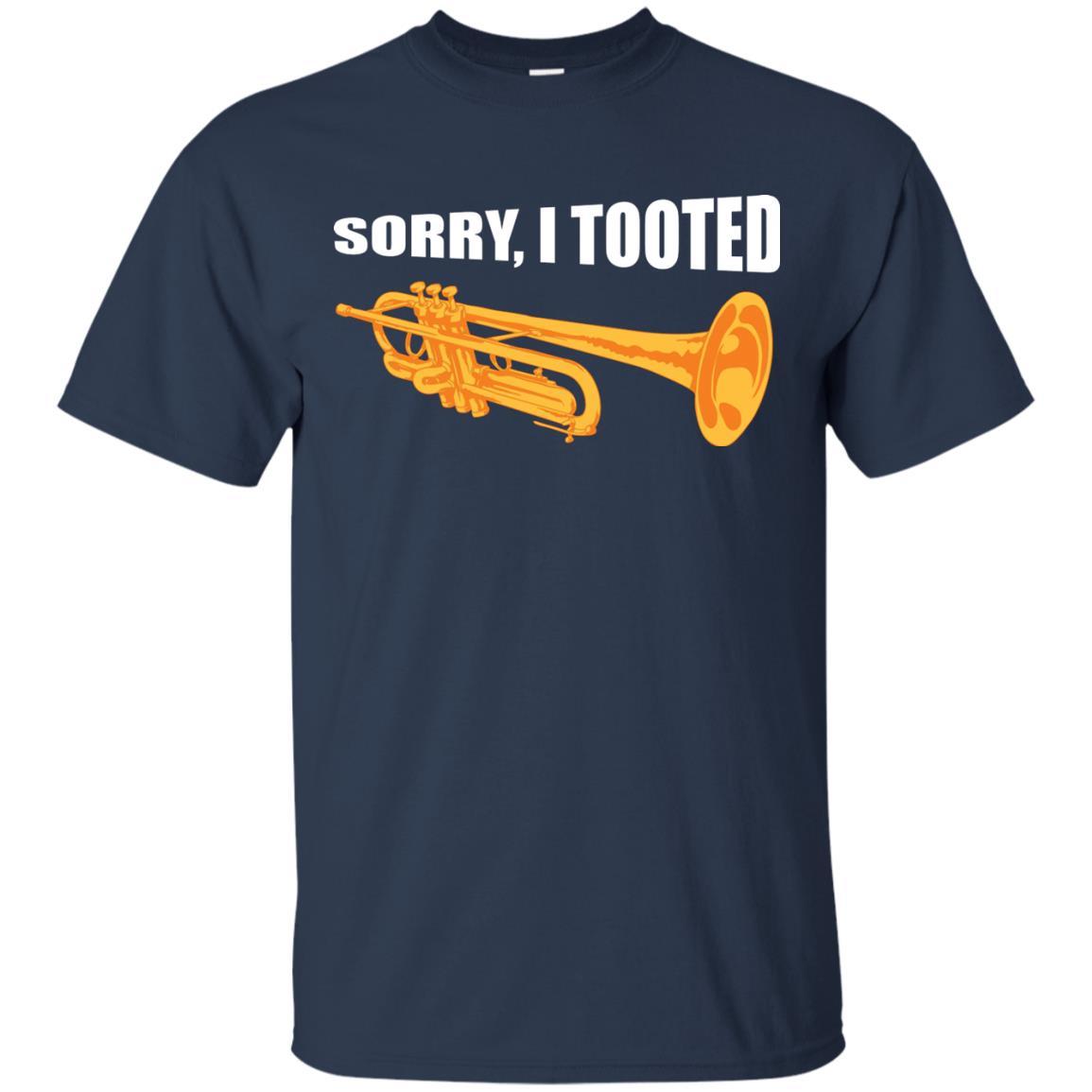Trumpet Lovers T-Shirt Sorry, I Tooted Navy