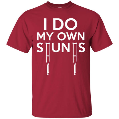 Funny I Do My Own Stunts Broken Leg Get Well Gift T-shirt Cardinal