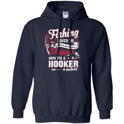 Fishing Saved Me From Becoming A Stripper Fisherman T-shirt Navy