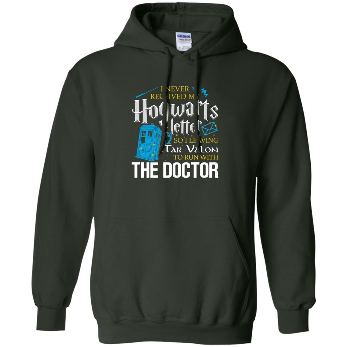 I Never Received My Hogwarts Letter So I Leaving Tar Valon To Run With The Doctor Harry Potter Fan Shirt Forest Green