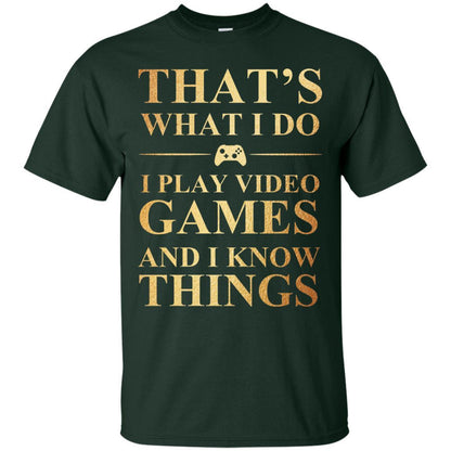 Gamer T-shirt That's What I Do I Play Video Games Forest Green