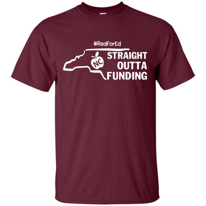 Straight Outta Funding #redfored ShirtG200 Gildan Ultra Cotton T-Shirt