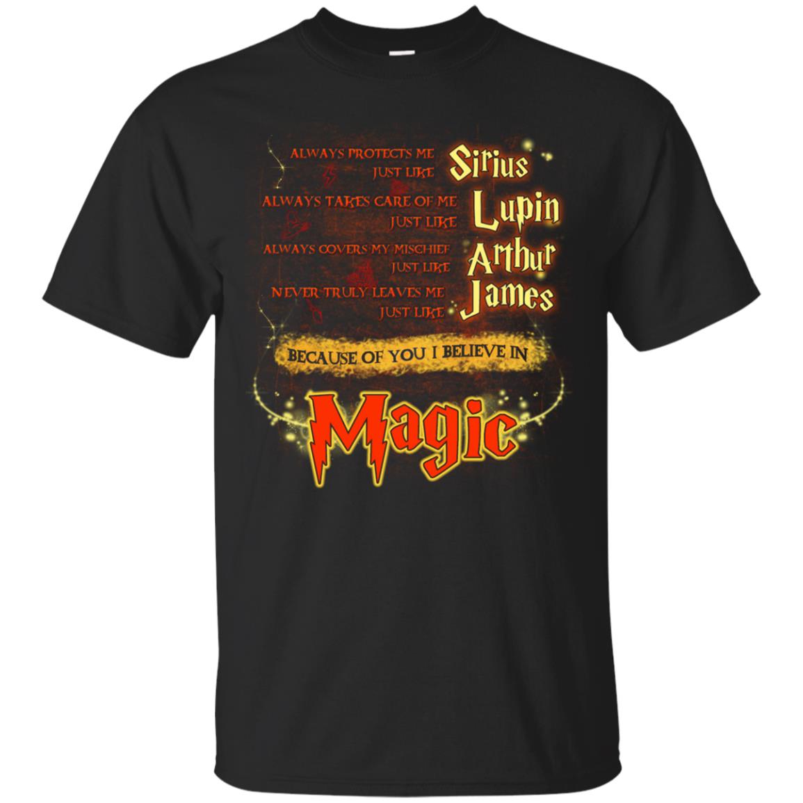 Always Protects Me Just Like Sirius Because Of You I Believe In Magic Potterhead's Dad Harry Potter ShirtG200 Gildan Ultra Cotton T-Shirt