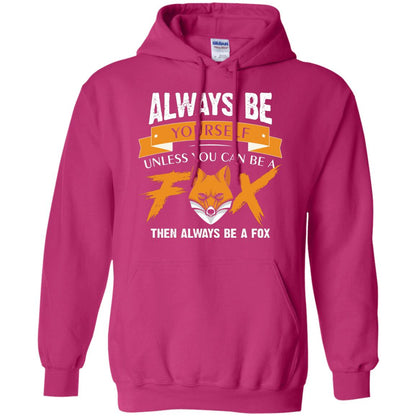 Always Be Yourself Unless You Can Be A Fox Gift Shirt For Fox Lover Heliconia
