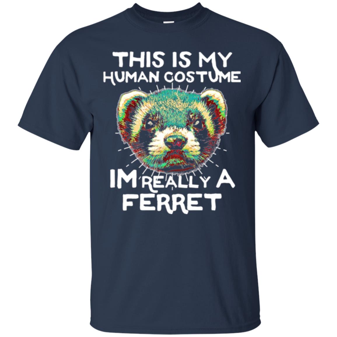 Polecat T-shirt This Is My Human Costume Im Really A Ferret Navy
