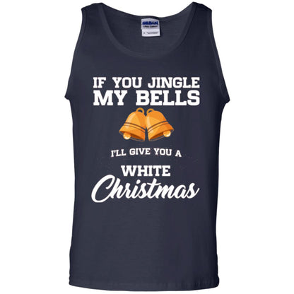 Christmas T-shirt If You Jingle My Bells I_ll Give You A White Christmas Navy